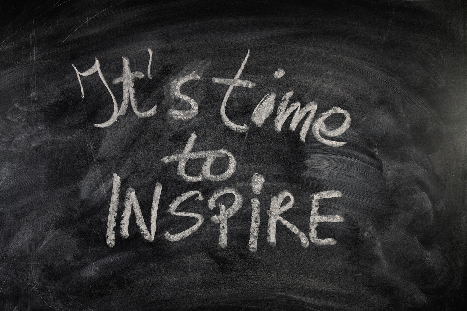 blackboard text that says it is time to inspire